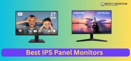 Best IPS Panel Monitors: Top 15 Picks for Crisp, Clear Display