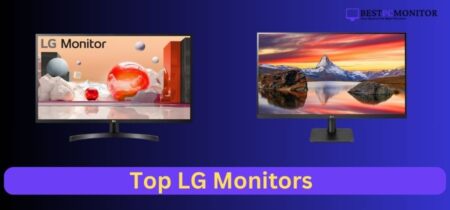 Top LG Monitors For Gaming, Home & Office