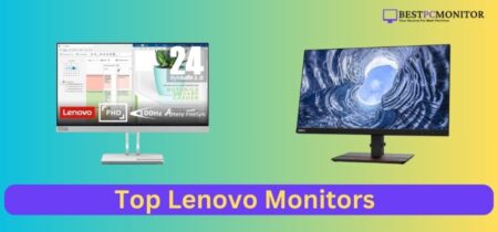 Top Lenovo Monitors: Enhance Your Display with the Best Selection