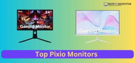 Top Pixio Monitors: Elevate Your Display with the Best Selection