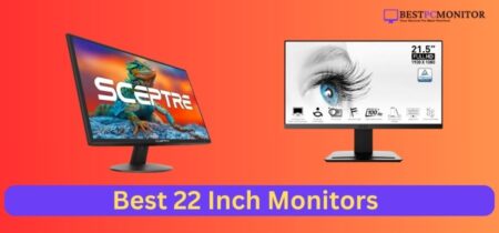 Best 22 Inch Monitors For Home and Office Use