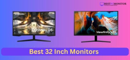 Best 32 Inch Monitors In 2024: Top Picks