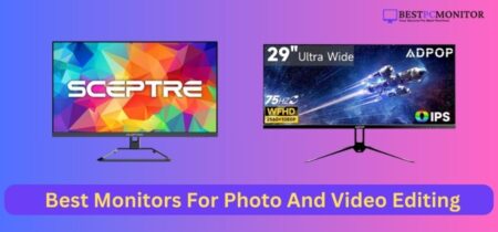 Best Monitors For Photo And Video Editing: Top Picks